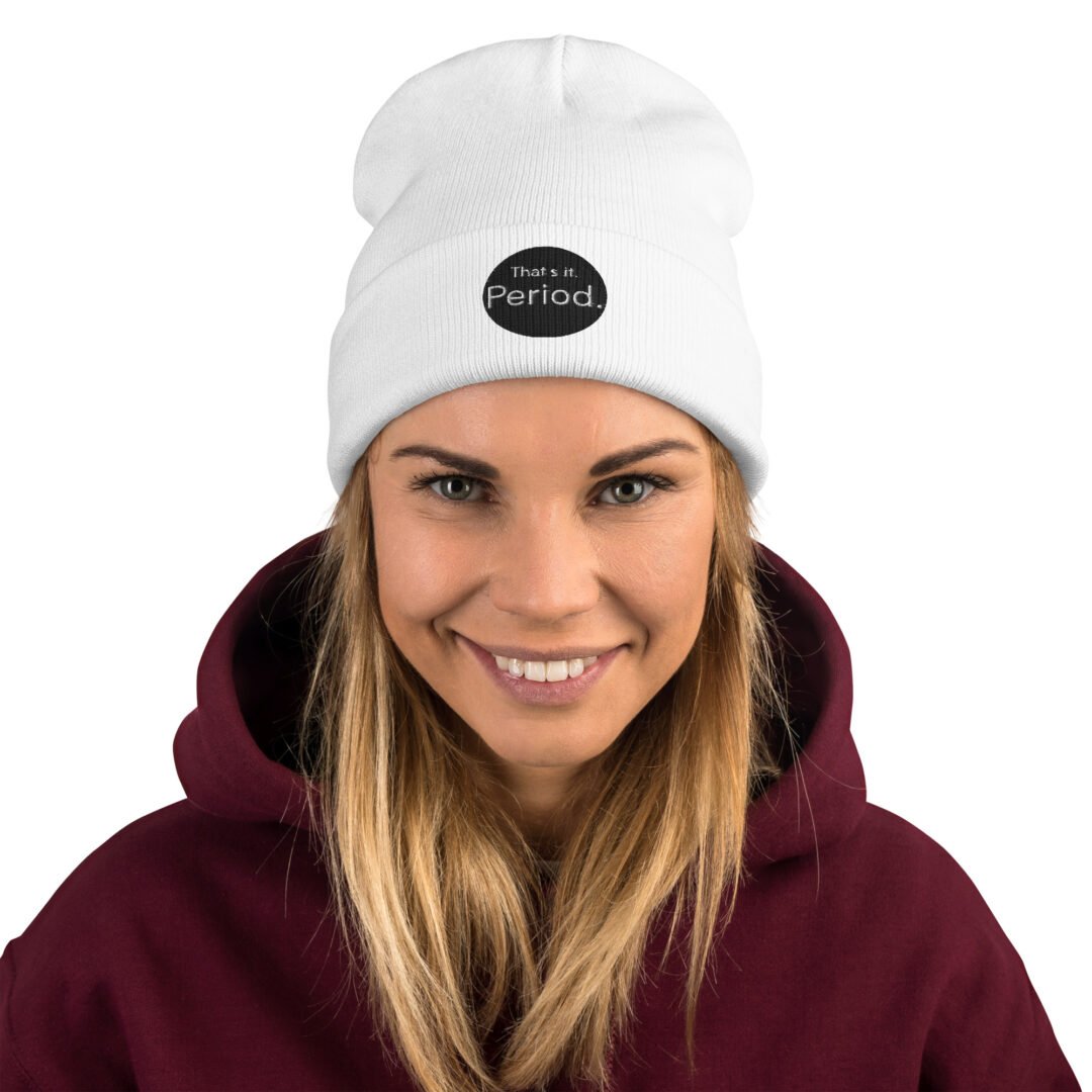 "That's it. Period." - Knit Beanie - Image 5